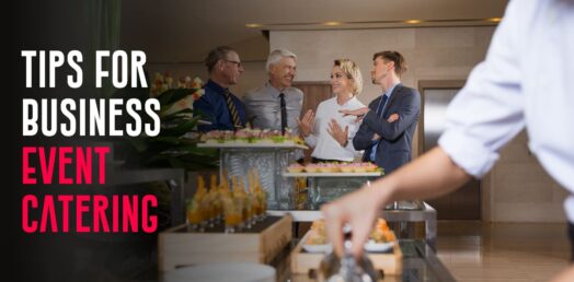 Tips for Business Event Catering