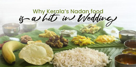 Why Kerala’s Nadan food is a hit in Wedding