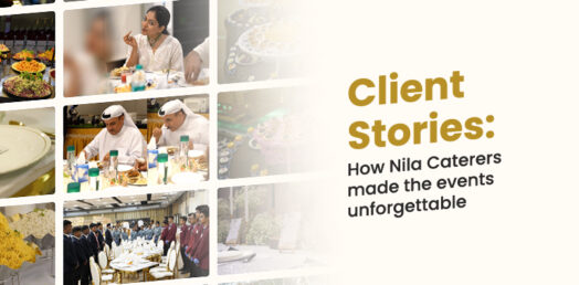 Client Stories: How Nila Caterers made the events unforgettable